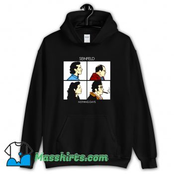 Best Nothing Days Seinfeld Comedy Hoodie Streetwear