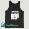 Cheap Cant Mask The Love For Money Tank Top