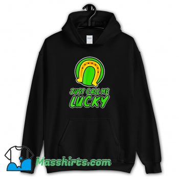 Cheap Just Call Me Lucky Hoodie Streetwear