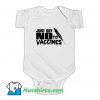 Classic Just Say No To Vaccines Baby Onesie