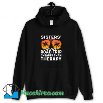 Classic Sisters Road Trip Vacay Vacation 2021 Hoodie Streetwear