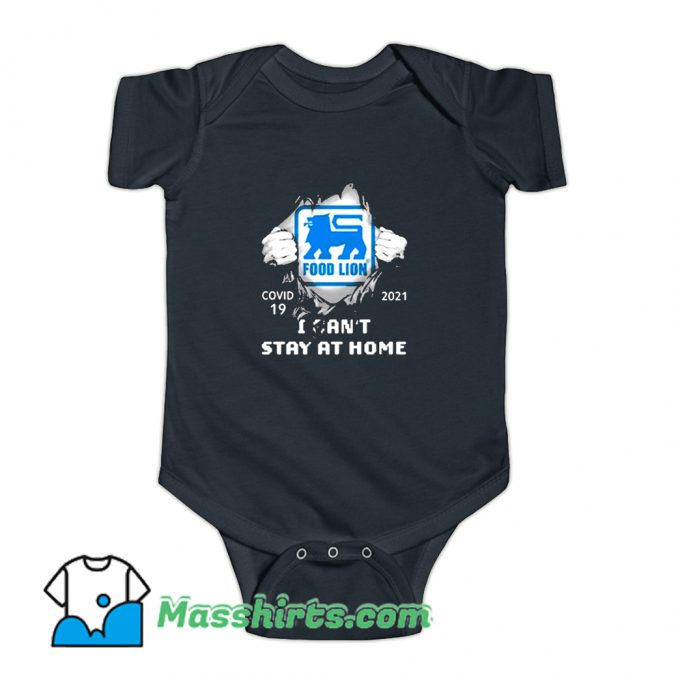 Covid 19 2021 Food Lion I Cant Stay At Home Baby Onesie