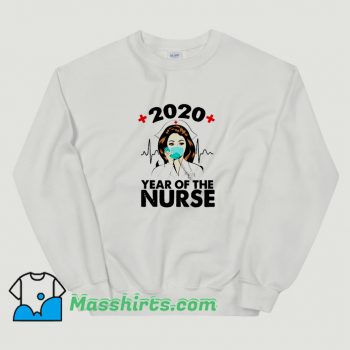 Cute 2020 Year Of Nurse Sweatshirt