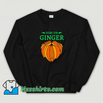 Cute Dibs On The Ginger Red Beard Irish Sweatshirt