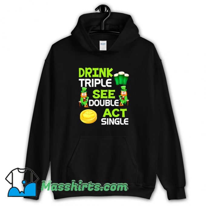 Drink Triple See Double Act Single Hoodie Streetwear