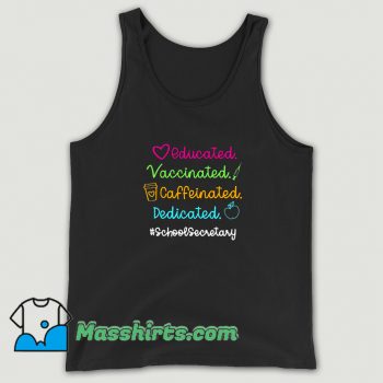 Educated Vaccinated Caffeinated Dedicated Tank Top