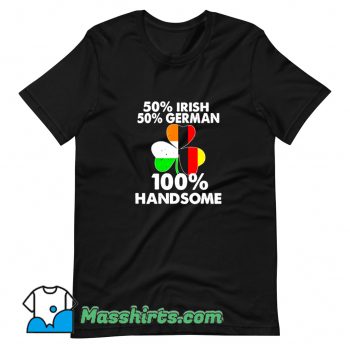 Irish Half German Handsome St Patricks Day T Shirt Design