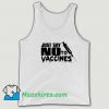 Just Say No To Vaccines Tank Top