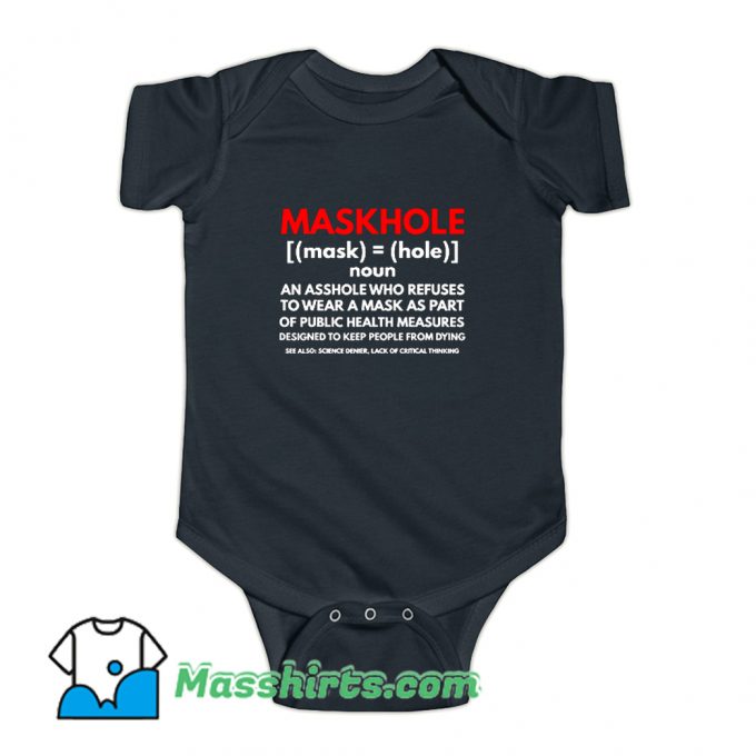 Maskhole Definition Dont Be A Maskhole Baby Onesie