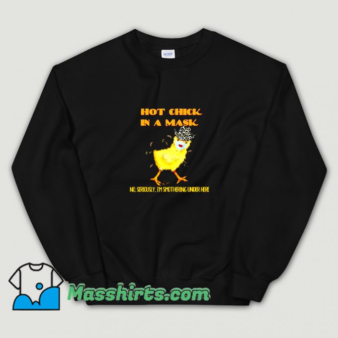 New Hot Chick Wearing A Mask Sweatshirt