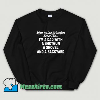 New I Am A Dad With A Shotgun Sweatshirt