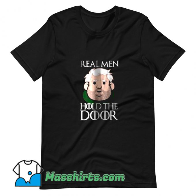 Real Men Hold The Door T Shirt Design