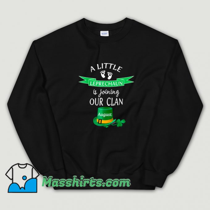 St. Patricks Day Pregnancy Announcemen August Sweatshirt