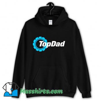 Unique Gift For Top Dad Fathers Day Hoodie Streetwear