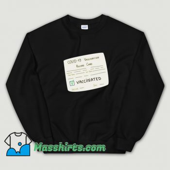 Vintage Covid 19 Vaccination Record Card Sweatshirt