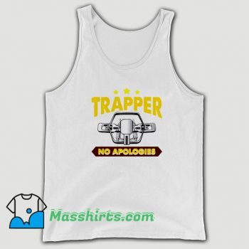 Vintage No Apologies Steal Trap For Trappers Pullover Tank Top
