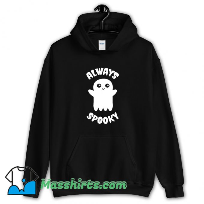 Always Spooky Halloween Hoodie Streetwear On Sale