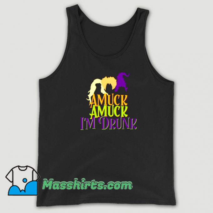 Amuck Amuck I Am Drunk Tank Top