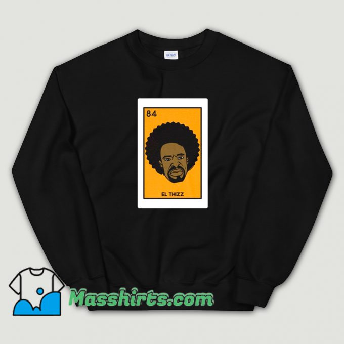 Awesome El Thizz Since 84 Sweatshirt