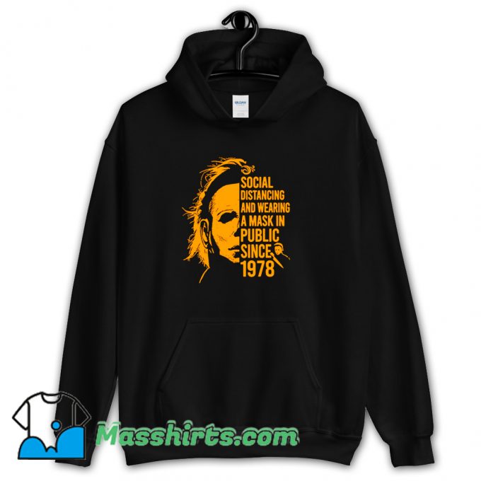 Awesome Michael Myers Social Distancing Hoodie Streetwear