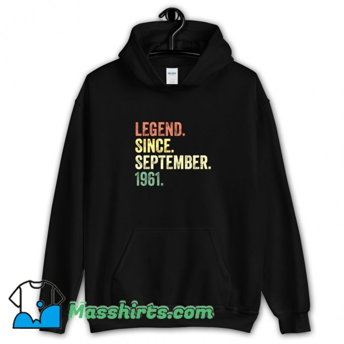 Best Legend Since September 1961 Hoodie Streetwear