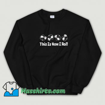 Best This Is How I Roll Panda Lover Sweatshirt
