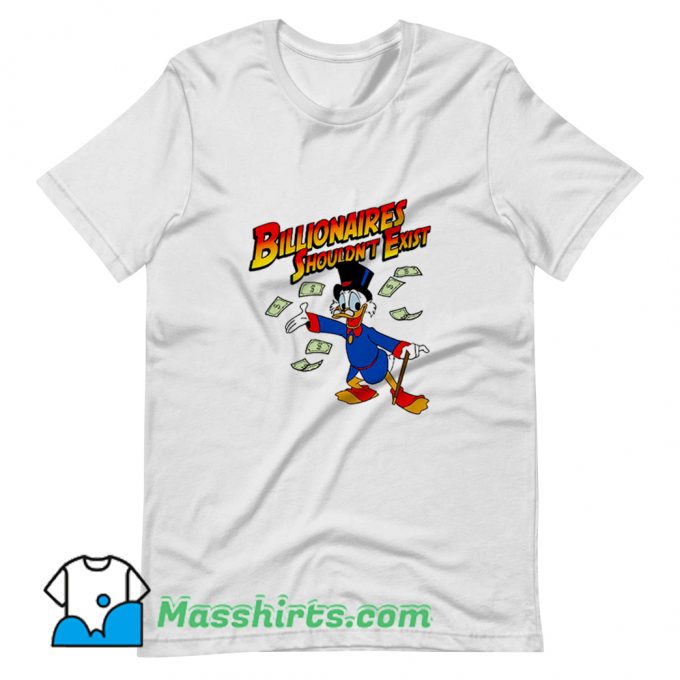 Cute Billionaires Shouldnt Exist T Shirt Design