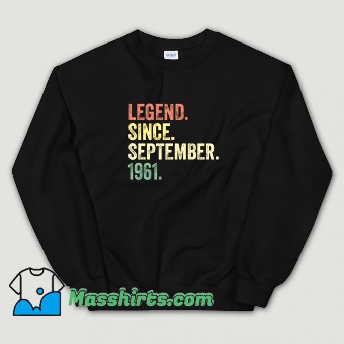 Cute Legend Since September 1961 Sweatshirt