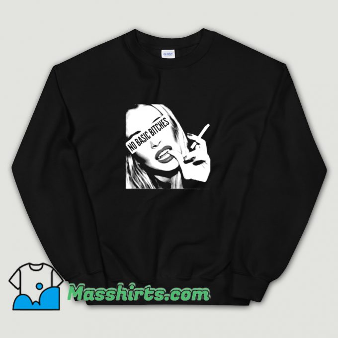 Cute No Basic Bitches Smoking Sweatshirt