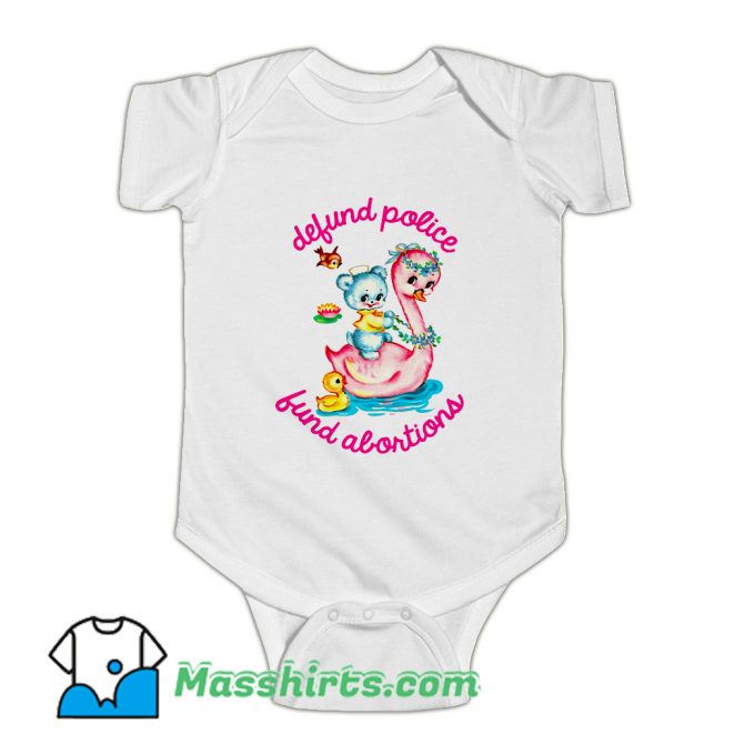 Defund Police Fund Abortions Baby Onesie