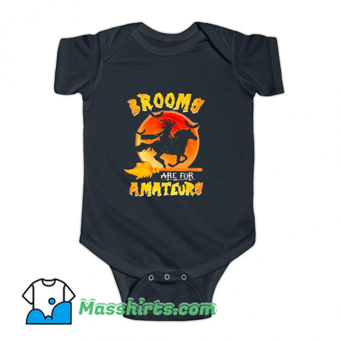 Funny Brooms Are For Amateurs Baby Onesie