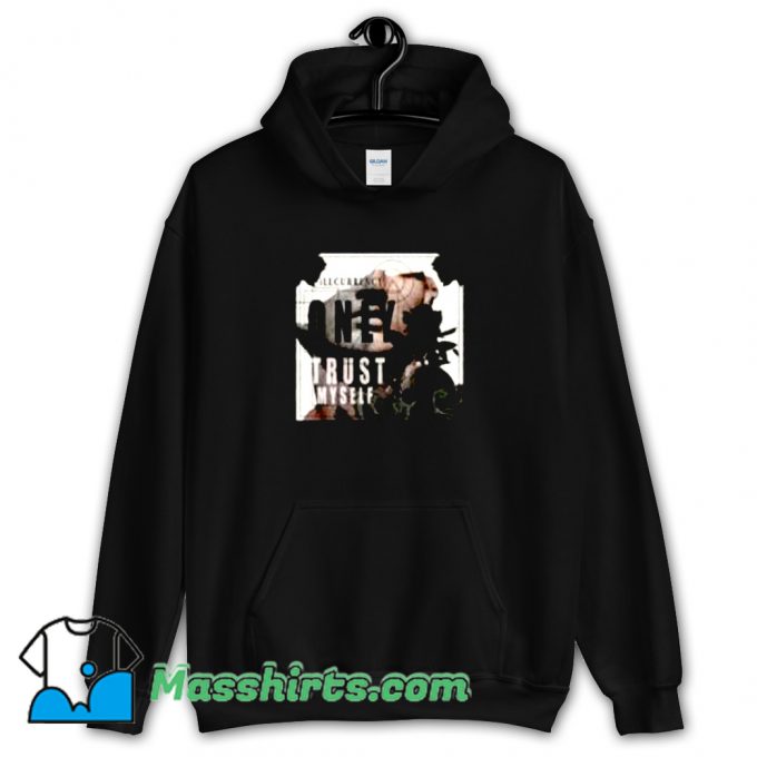 I Only Trust Myself Funny Hoodie Streetwear