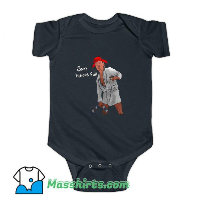 Sorry Mericas Full Maga Trump Baby Onesie