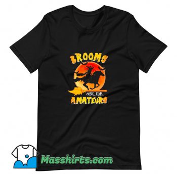 Vintage Brooms Are For Amateurs T Shirt Design