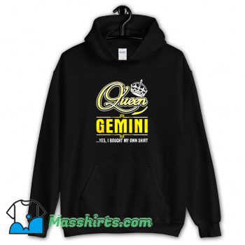 Vintage Queen Gemini Yes She Bought My Own Hoodie Streetwear