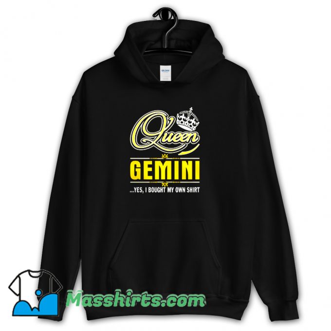 Vintage Queen Gemini Yes She Bought My Own Hoodie Streetwear