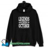 Awesome Legends Are Born In October Hoodie Streetwear