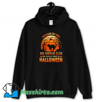 Awesome When Black Cats Prowl Nad Pumpkins Gleam Hoodie Streetwear