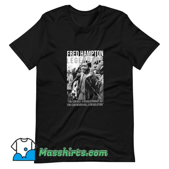 Best Fred Hampton Legendary T Shirt Design