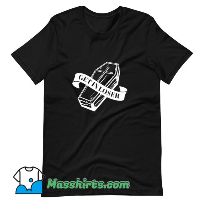 Cheap Get In Loser Coffin Halloween T Shirt Design