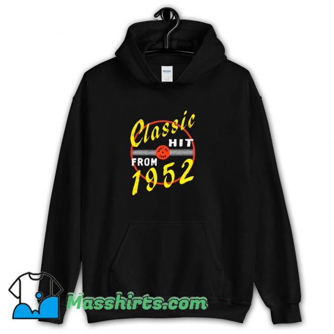 Classic Hit From 1952 Hoodie Streetwear