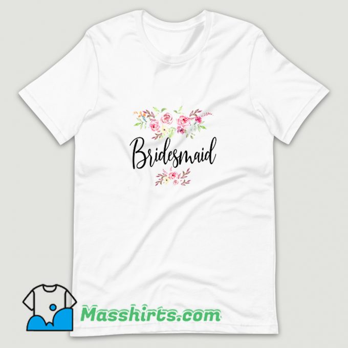 Cool Bridesmaid Wedding Bridal Party T Shirt Design