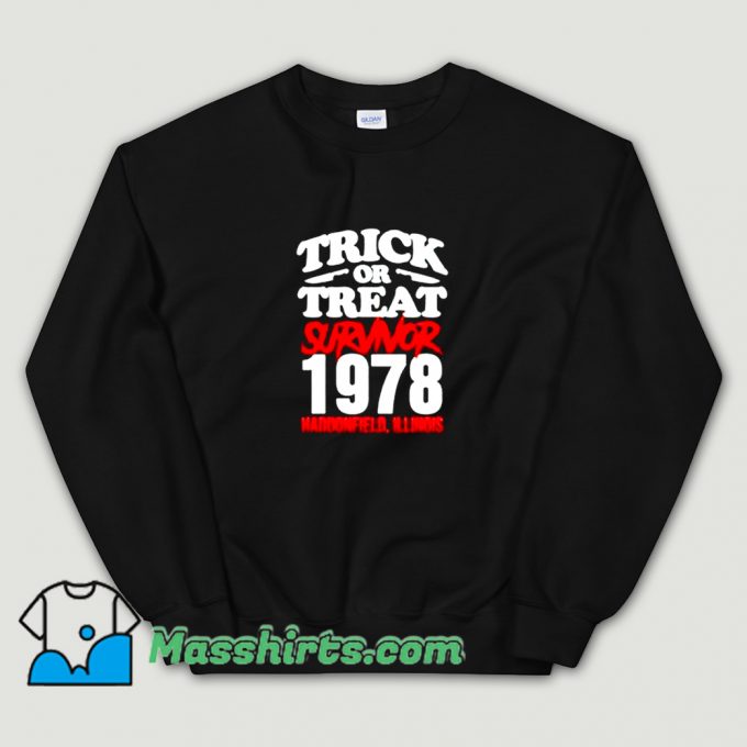 Cool Trick Or Treat Survivor 1978 Sweatshirt