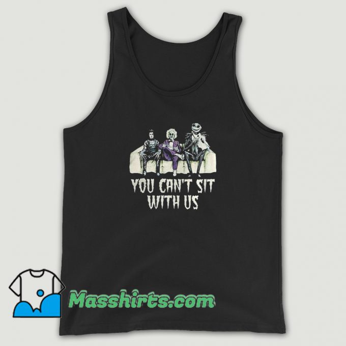 Cool You Cant Sit With Us Crown Jack Skellington Tank Top