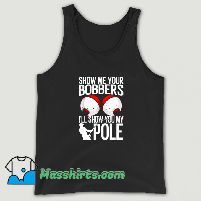 Cute Show Me Your Bobbers Tank Top