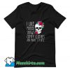 I Like Murder Shows Comfy Clothes T Shirt Design On Sale