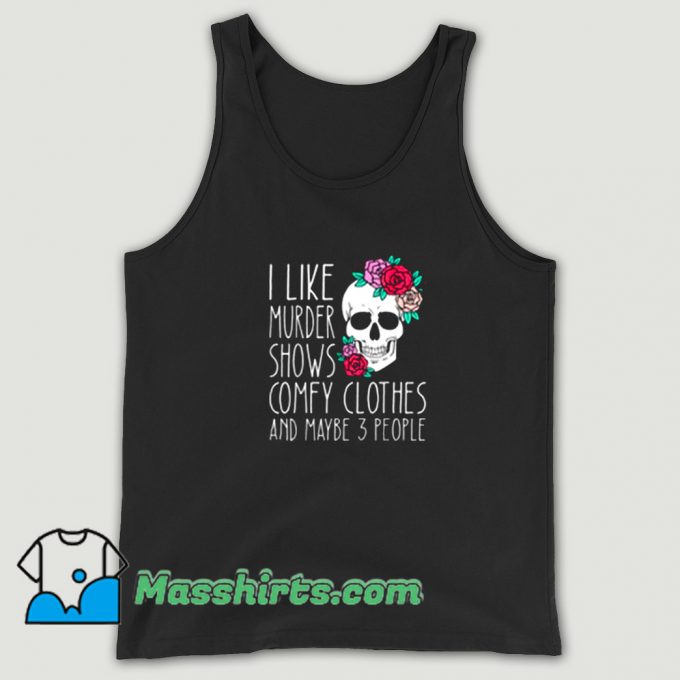New I Like Murder Shows Comfy Clothes Tank Top