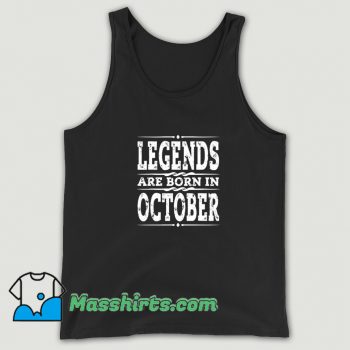 New Legends Are Born In October Tank Top