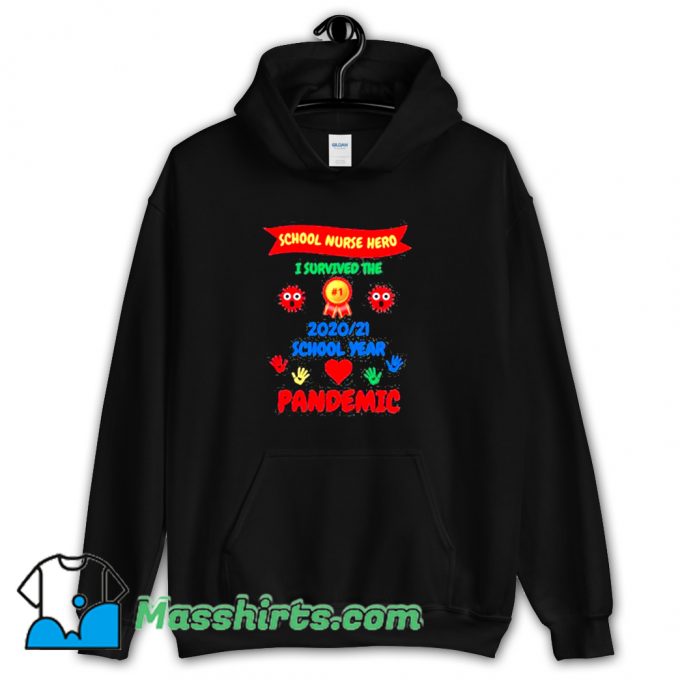 School Nurse Appreciation I Survived 2021 Hoodie Streetwear