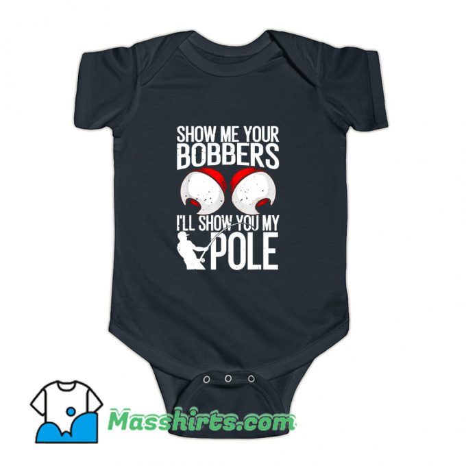 Show Me Your Bobbers Baby Onesie